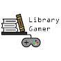 Library Gamer