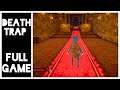 Death Trap - Full Gameplay