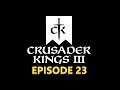 Crusader Kings 3: Episode 23 - Passing the torch
