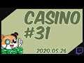 Casino #31 (2020.05.26.)