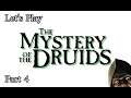 Let's Play Mystery Of The Druids - Part 4