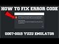 HOW TO FIX YUZU EMULATOR ERROR CODE 0007-0015 (ERROR WHILE LOADING ROM)