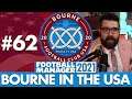 NEW SEASON | Part 62 | BOURNE IN THE USA FM21 | Football Manager 2021