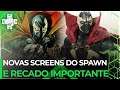 NOVAS SCREENS DO SPAWN E RECADO MUITO IMPORTANTE - Mortal Kombat 11