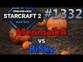 StarCraft 2 - Replay-Cast #1332 - MeomaikA (Z) vs RiSky (Z) DH Masters Fall Ozeanien / SEA [Deutsch]