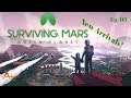 Surviving Mars pt 3 || New Arrivals!