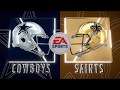Madden NFL 20- Dallas Cowboys VS New Orleans Saints Franchise Mode[Regular Season]