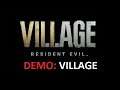 DEMO - Resident Evil Village - Village