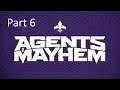 Agents Of Mayhem - Part 6 - Operation: Lets Go - Part 1