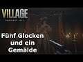 Resident Evil Village | #7 Fünf Glocken und ein Gemälde (Deutsch/German)(Gameplay/Let´s Play)