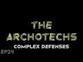 RimWorld The Archotechs - Complex Defenses // EP24