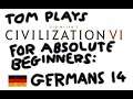 Tom Plays Civilization VI for absolute beginners: Germans Part 14
