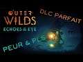 DLC Parfait & PLS - Outer Wilds Echoes of the Eye