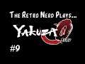 The Retro Nerd Plays...Yakuza 0 Part 9