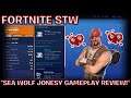 FORTNITE STW:"SEA WOLF JONESY GAMEPLAY REVIEW!"HE'S DELICIOUS EAT HIM"