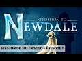 Session de jeu solo d'Expedition to Newdale - Épisode 1