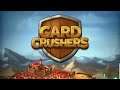 Card Crushers: битва монстров CCG - первый взгляд