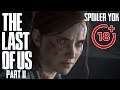 The Last of Us Part 2 İncelemesi | +18 Şiddet İçerir ancak Sürprizbozan Yok!