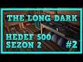 Quonset Garajı | The Long Dark | Hedef 500 Sezon 2 | #2
