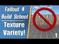 Fallout 4 Build School Episode 1: Texture Variety (settlement tips and tricks)