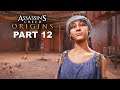 ASSASSIN'S CREED Origins Gameplay Walkthrough Part 12 - Assassin's Creed Origins No Commentary
