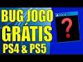 CORRE !! BUG DE JOGO GRÁTIS NO PS4 E PS5 !!!