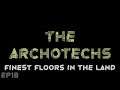 RimWorld The Archotechs - Finest Floors In The Land // EP18