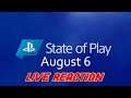 State of Play August 6th 2020 Live Reaction!