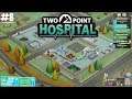 Two Point Hospital #8 Getting Down With The Sickness!!