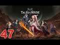 LG PLAYS TALES OF ARISE -- EPISODE 47 -- THROWDOWN WITH THE MYSTERIOUS SWORDSMAN