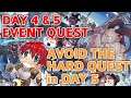 Day 4 & 5 Event quest: AVOID THE HARD QUEST IN DAY 5
