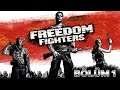 "Nostaji Zamanı" Freedom Fighters Bölüm 1
