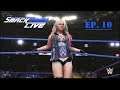 SmackDown Live! (Ep. 10: WWE2k19 Universe Mode)