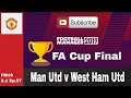 FM19 Man United v West Ham United - FA Cup Final - S.1 Ep.57 Football manager 2019 game play