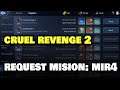 Cruel Revenge 2  Request Mission - MIR4