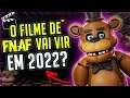 QUANDO SERÁ LANÇADO O FILME DE FNAF? - Five Nights At Freddy's PT-BR