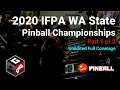 2020 IFPA Washington State Pinball Championships (unedited) - Part 1