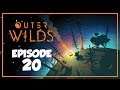 Advanced Warp Core (Episode 20) - Outer Wilds Gameplay Playthrough
