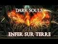 L'enfer sur terre - Dark Souls
