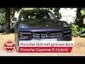 Porsche Cayenne E-Hybrid: Power SUV  mit grünem Gewissen!  - Just Drive | Welt der Wunder
