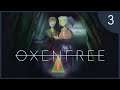 Oxenfree [PC] - Parte 3