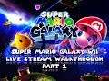 Super Mario Galaxy Wii Live Stream Walkthrough Part 1