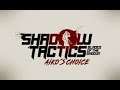 Shadow Tactics - Aiko's Choice Part #3