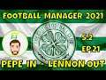 FM21 CELTIC FC - Season 2 Episode 21 - Fridays Episode - Pepe IN Lennon OUT @FullTimeFM Gameplay