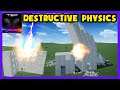 Destructive Physics ► Build & Blow stuff up for fun w/ realistic Physics - FIRST LOOK