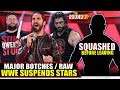 WWE SUSPENDS Superstar At The WORST Time! Star Getting SQUASHED Before LEAVING, RAW BOTCH - Round Up