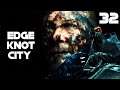 DEATH STRANDING Walkthrough Gameplay Part 32 - EDGE KNOT CITY (PS4)