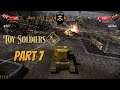 TOY SOLDIERS HD Gameplay - Part 7 (no commentary)