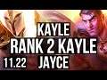 KAYLE vs JAYCE (TOP) (DEFEAT) | Rank 2 Kayle | BR Grandmaster | 11.22