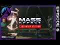 Mass Effect Legendary Edition - Playthrough Part 6